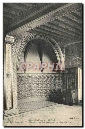 Cartes postales Chateau de Blois Aile Francois I Chambre ou ut assassine le Duc de Guise