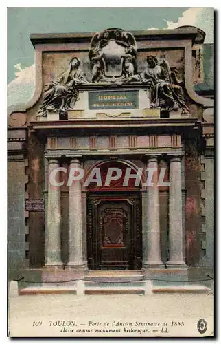 Cartes postales Toulon POrte de l'Ancien Seminaire de 1885 classe comme monument historique