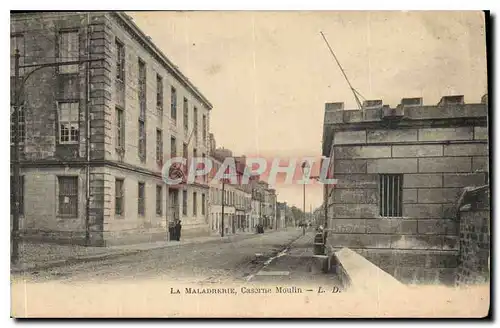 Cartes postales La Maladrerie Casarne Moulin Militaria