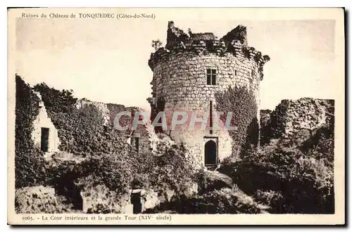 Cartes postales Ruines du Chateau Tonquedec Cotes du Nord La Cour interieure et la grande Tour XIV siecle