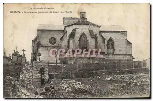 Cartes postales La Grande Guerre Marson Restauration provisiore du Chevet de l'Eglise Militaria