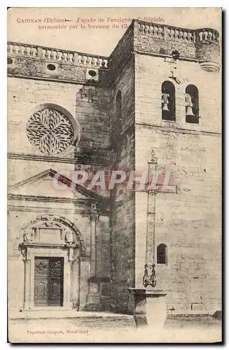 Cartes postales Grignan Drome Facade de l'ancienne Collegiale surmonte par la terrasse du Chateau