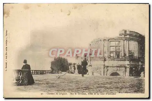 Cartes postales Chateau de Grignan Sur la Terrasse Allee de la Cour d'honneur