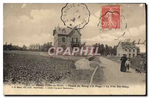 Cartes postales Etables Cotes du Nord Chemin du Bourg a la Plage La Villa Ker Kaloy