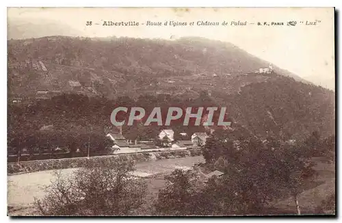 Cartes postales Albertville Route d Ugines et Chateau de Palud