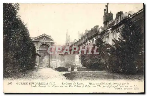 Cartes postales Guerre Europeenne 1914 Le Crime de Reims Musee archiepiscopal