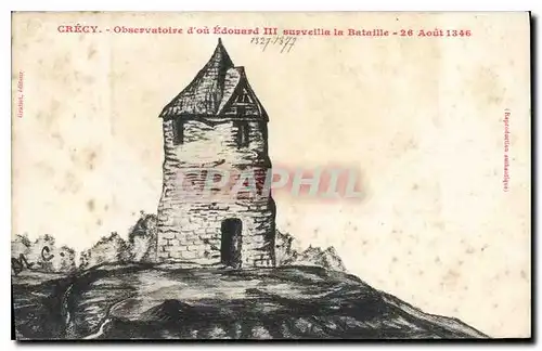 Ansichtskarte AK Crecy Observatoire d'ou Edouard III surveilla la Bataille 26 Aout 1346