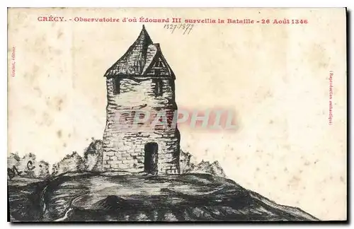 Cartes postales Crecy Observatoire d'ou Edouard III surveilla la Bataille 26 Aout 1346