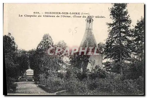 Cartes postales Ouzouer sur Loire Loiret La Chapelle du Chateau de l'Orme Tour du XVI slecle