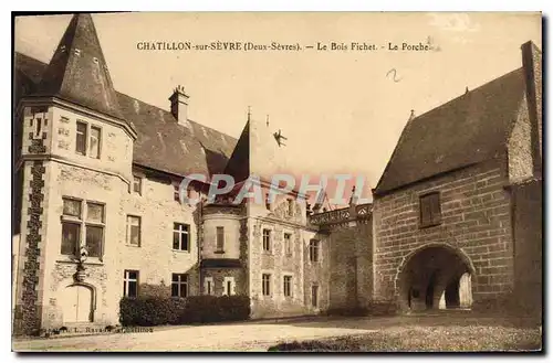 Cartes postales Chatillon sur Sevre Deux Sevres Le Bois Fichet Le Porche