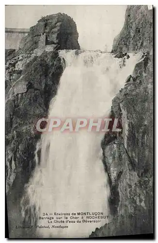 Cartes postales Environs de Montlucon Barrage sur le Cher a Rochebut La Chute d'eau du Deversoir