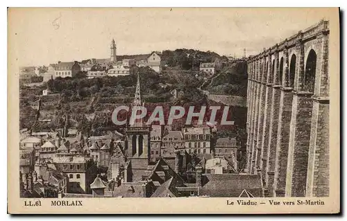 Cartes postales Morlaix Le Viaduc Vue vers St Martin