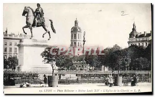 Ansichtskarte AK Lyon Place Bellecour Statue Louis XIV L'Eglise de la Charite