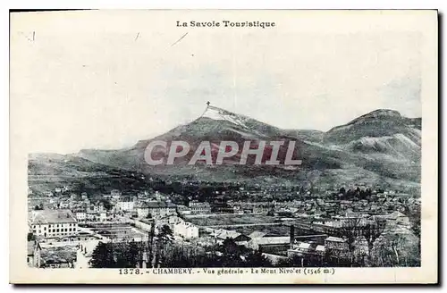 Cartes postales Chambery Savoie Pittoresque Vue generale le Mont Nivolet (1546 m)