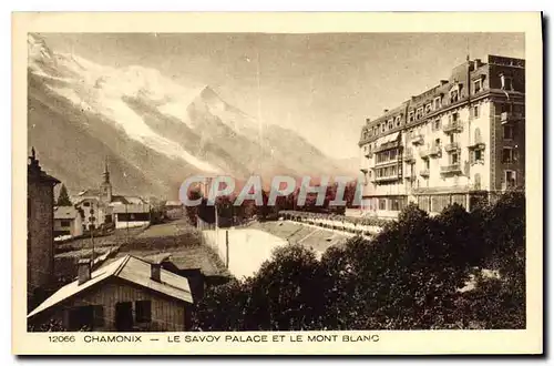 Cartes postales Chamonix Le Savoiy Palace et le Mont Blanc