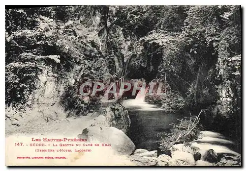 Cartes postales Les Hautes Pyrenees Gedre La Grotte du Gave de Heas (Derriere l'Hotel Lacoste)