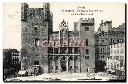 Ansichtskarte AK L'Aude Narbonne L'Hotel de Ville (XIVe s) monument historique