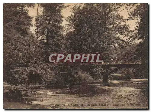 Cartes postales L'Ardoisiere pres Vichy Pont sur le Sichon