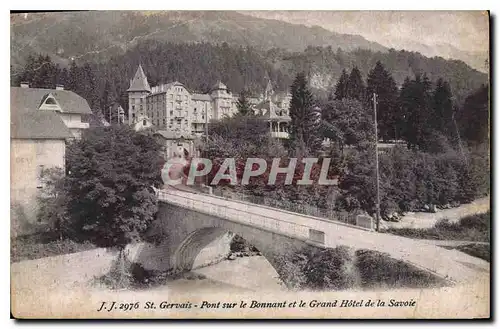 Cartes postales St Gervais Pont sur le Bonnant et la Grand Hotel de la Savoie