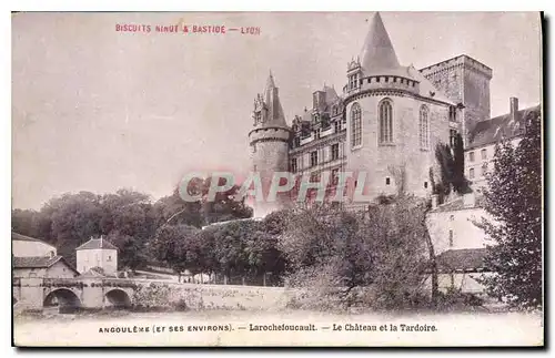 Cartes postales Biscuits Ninut & Bastide Lyon Angouleme (et ses environs) Larochetoucault Le Chateau et la Tardo