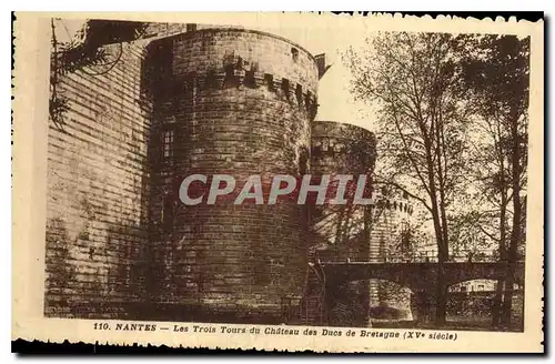 Ansichtskarte AK Nantes Les Trois Tours du Chateau des Ducs de Bretagne (XV siecle)