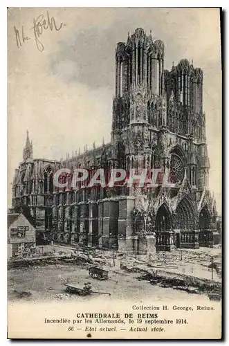 Ansichtskarte AK Cathedrale de Reims Incendiee par les Allemands le 19 Septembre 1914 Etat actuel