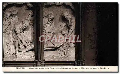 Cartes postales Orleans Chemin de Croix de la Cathedrale Quatorzieme Station Jesus est mis dans le Sepulcre