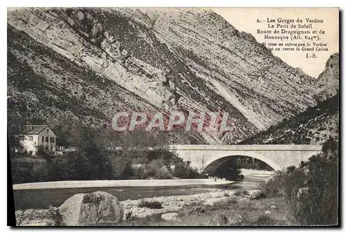 Cartes postales Les Gorges du Verdun Le Pont de Soleil Route de Draguignan et de Manosque