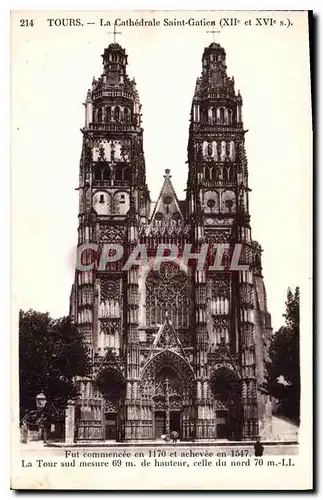 Cartes postales Tours La Cathedrale Saint Gatien fut commencee en 1170 et achevee en 1547