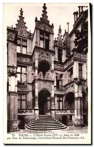 Cartes postales Tours L'Hotel Gouin bati en 1440 par Jean de Xaincoings Controleur general des Finances