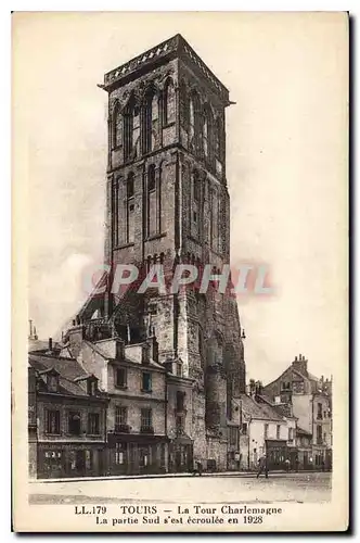 Cartes postales Tours La Tour Charlemagne La partie Sud s'est ecroulee en 1928