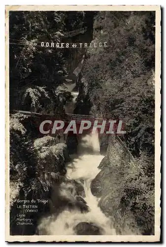 Cartes postales Gorges du Triege Le Tretien Valais Ligne Martigny Chamonix