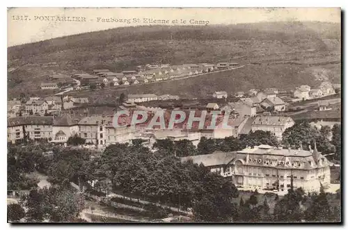 Cartes postales Pontarlier Faubourg St Etienne et le Camp