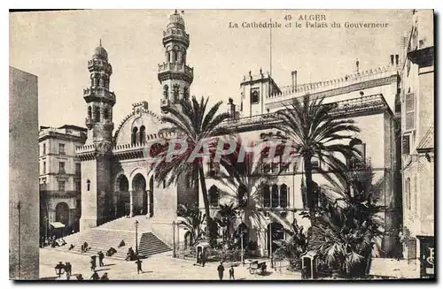 Cartes postales Alger La Cathedrale et le Palais du Gouverneur