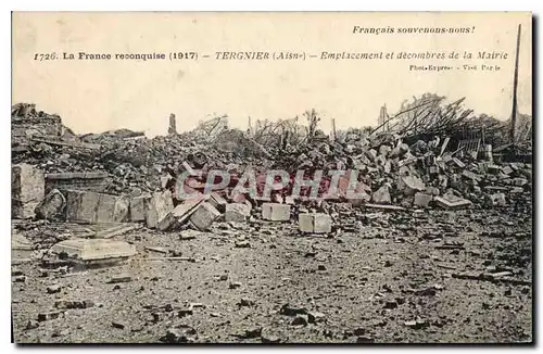 Cartes postales Militaria Francais souvenons nous la France reconquise 1917 Tergnier Aisn Emplacement et decombr