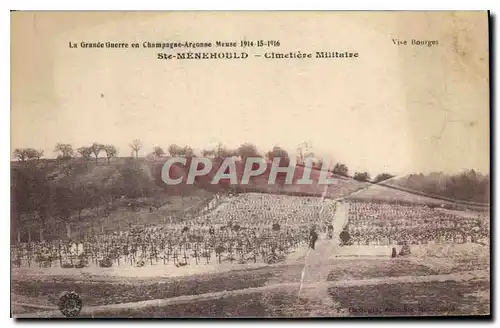 Cartes postales Militaria La Grande guerre en Champagne Argonne Meuse 1914 15 16 Ste Menehould Cimetiere Militai