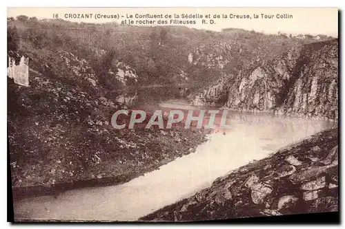 Ansichtskarte AK Crozant Creuse le Confluent de la Sedelle et de la Creuse la Tour Collin et le rocher des Filleu