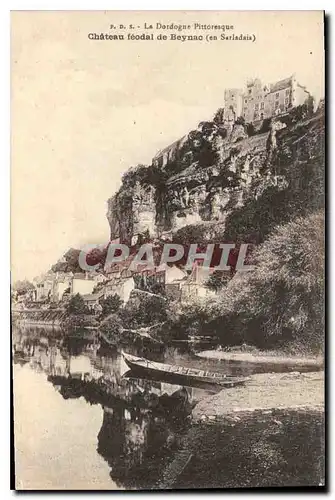 Cartes postales La Dordogne Pittoresque Chateau Feodal de Beynac en Sarladais