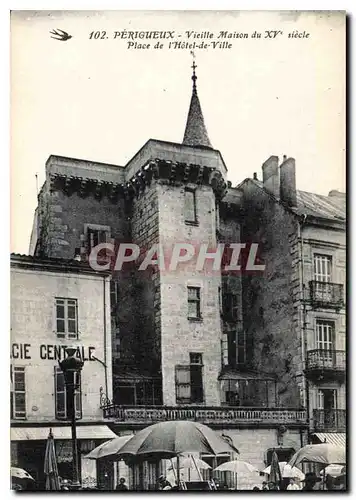 Cartes postales Perigueux Vieille Maison du XV siecle Place de l'Hotel de Ville