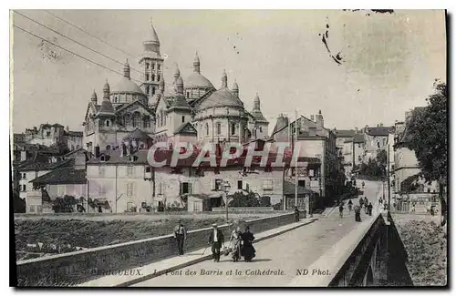 Cartes postales Perigueux Le Pont des Barris et la Cathedrale