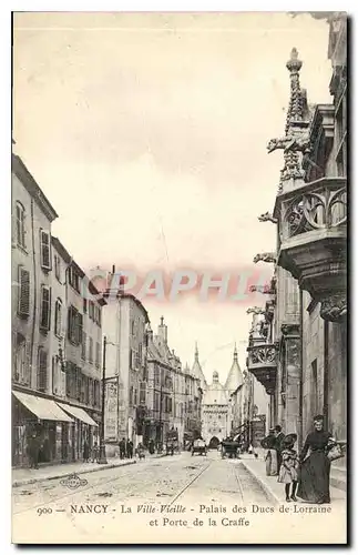 Cartes postales Nancy La Ville Vieille Palais des Ducs de Lorraine et Porte de la Craffe