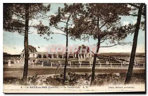 Cartes postales La Baule sur Mer Loire Inf Le Tennis Club