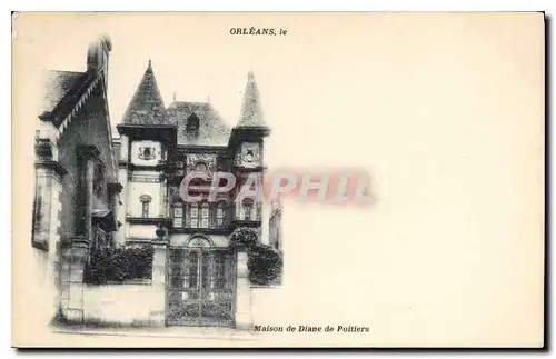 Cartes postales Orleans Maison de Diane de Poitiers