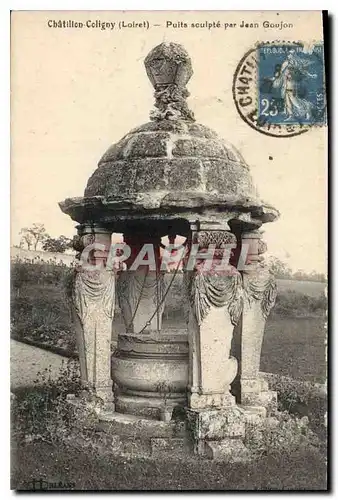 Cartes postales Chatillon Coligny Loiret Puits sculpte par Jean Goujon