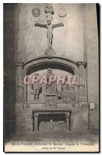 Ansichtskarte AK Aix en Provence Cathedrale St Sauveur Chapelle de l'Universite