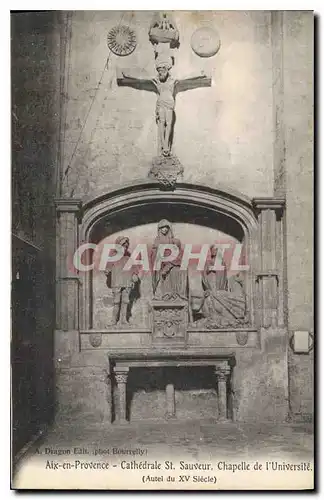 Ansichtskarte AK Aix en Provence cathedrale Saint Sauveur chapelle de l'Universite Autel du XV siecle