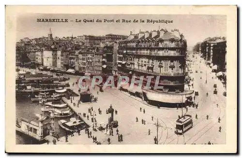 Ansichtskarte AK Marseille Le Quai du Port et Rue de la Republique Bateaux Tramway