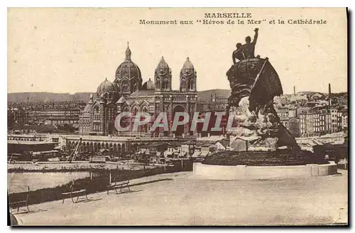 Ansichtskarte AK Marseille Monument aux Heros de la Mer et la Cathedrale