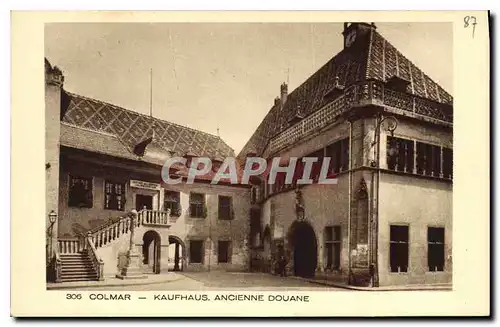 Ansichtskarte AK Colmar Kaufhaus ancienne Douane