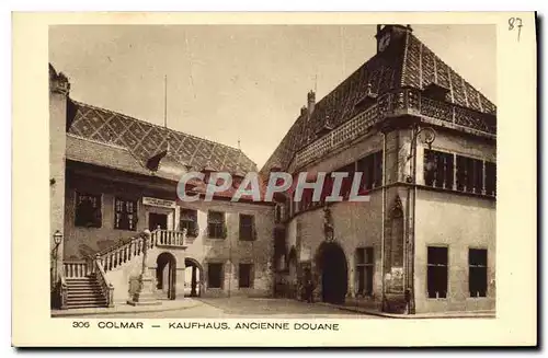 Cartes postales Colmar Kaufhaus ancienne Douane